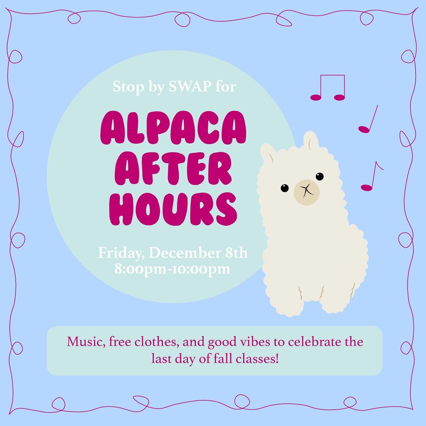 Come to our Alpaca After Hours this Friday from 8-10pm in the S40 storefront! Celebrate the last day of classes with some good music and free clothes😎