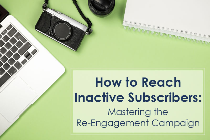 How to Reach Inactive Subscribers