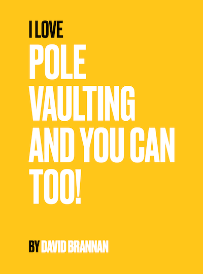 I Love Pole Vaulting and You Can Too!