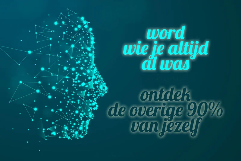 Ontwaak in jezelf. Word jezelf meer en meer.
