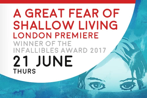 A GREAT FEAR OF SHALLOW LIVING - London Premiere