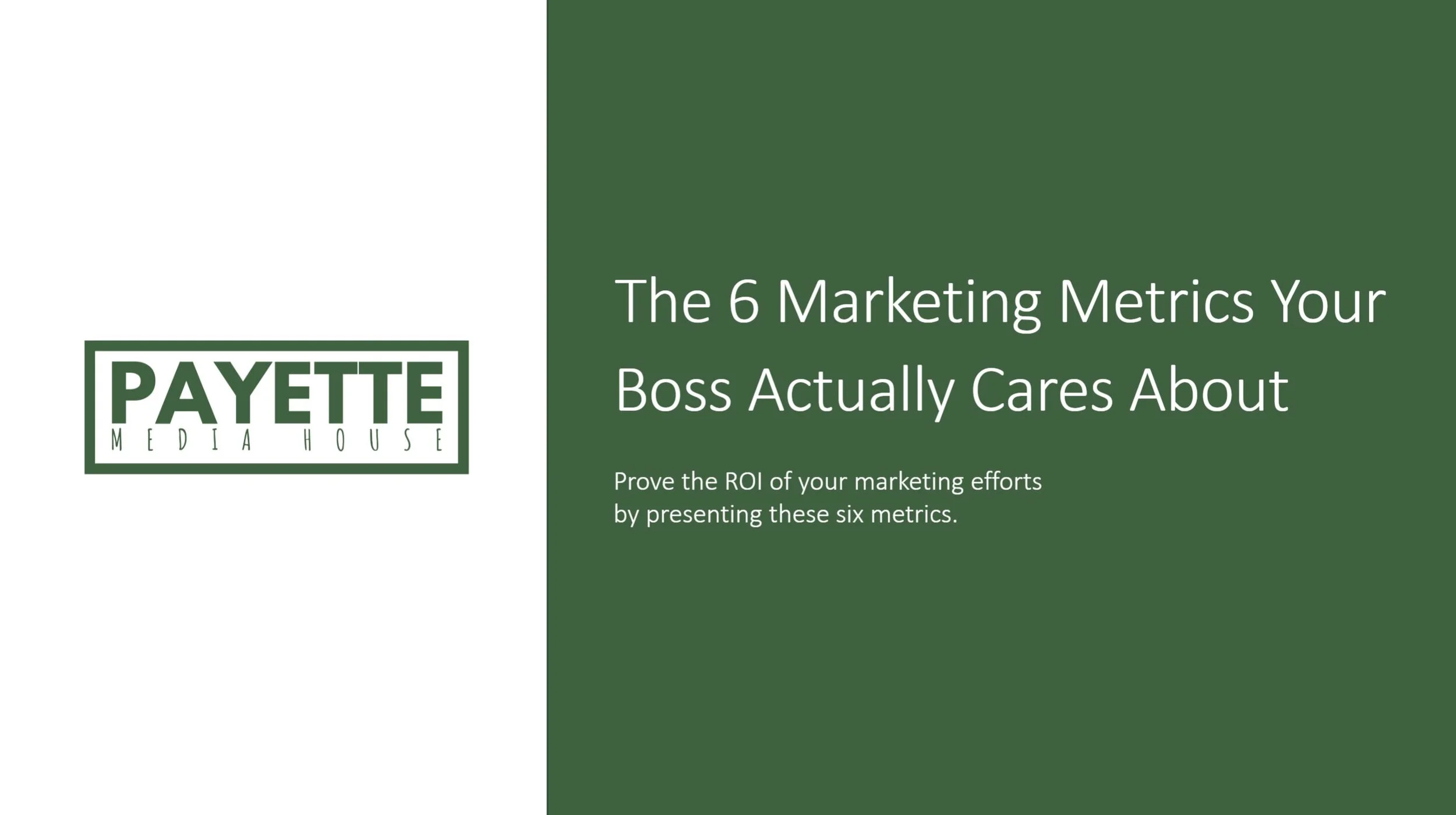 6 Marketing Metrics Your Boss Actually Cares About.JPG