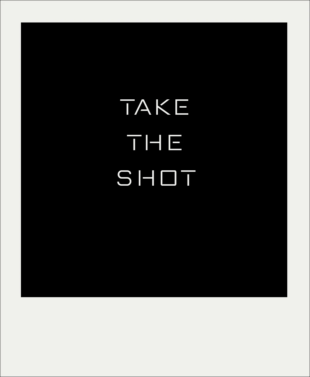 Take the shot.jpg