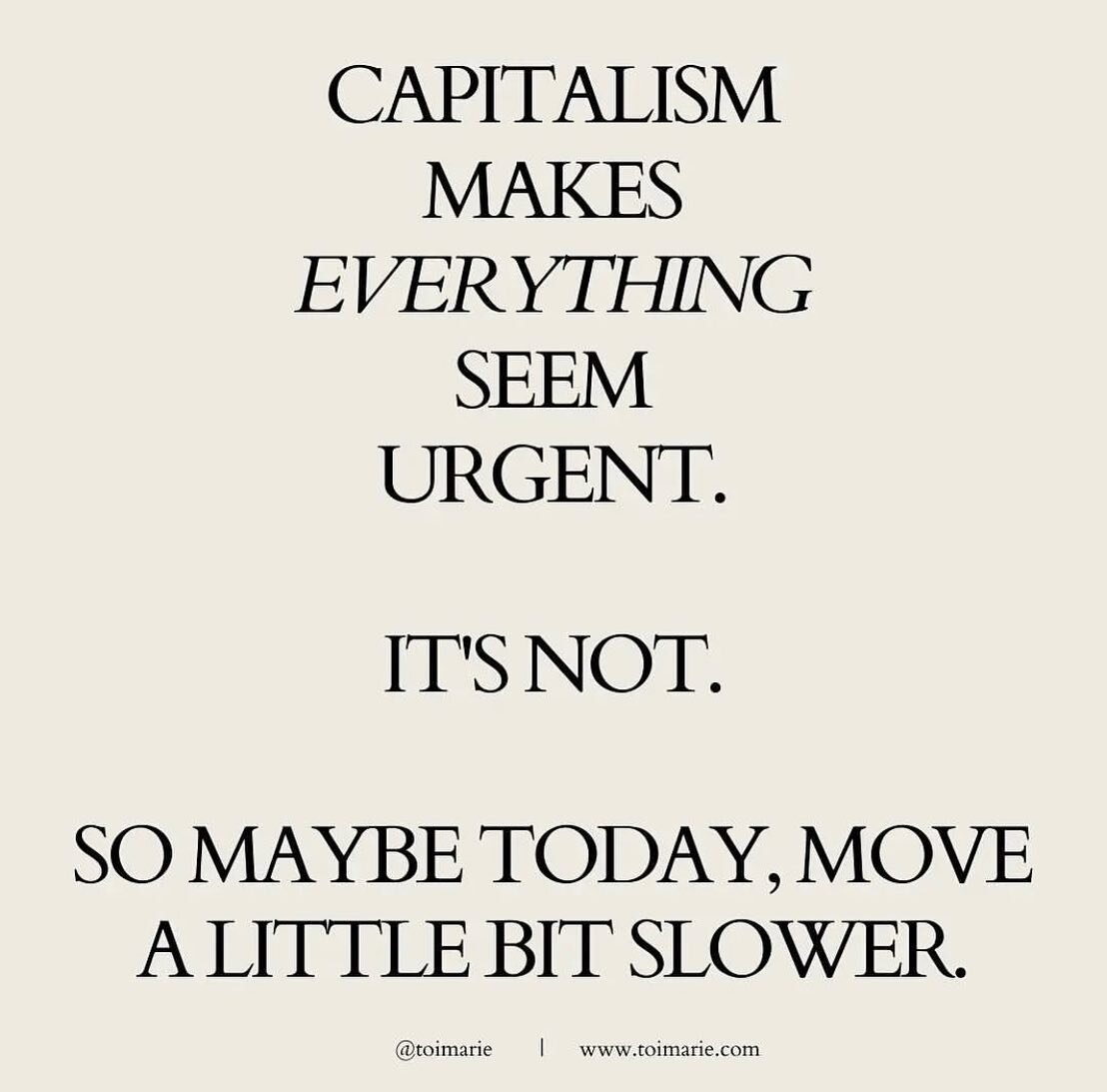 Take your time today and give yourself whatever you need. 🐌✨

Caring for ourselves and our communities will empower us for the long haul. And will disrupt the systems capitalism has built. There&rsquo;s nothing more revolutionary than caring and res