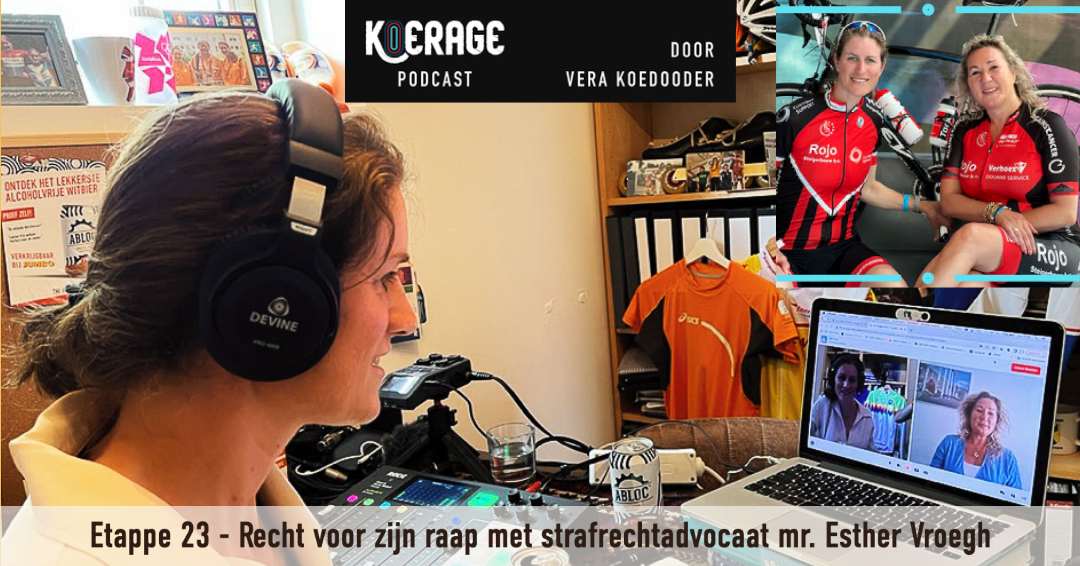 Etappe 23 - Recht voor zijn raap met strafrechtadvocaat mr. Esther