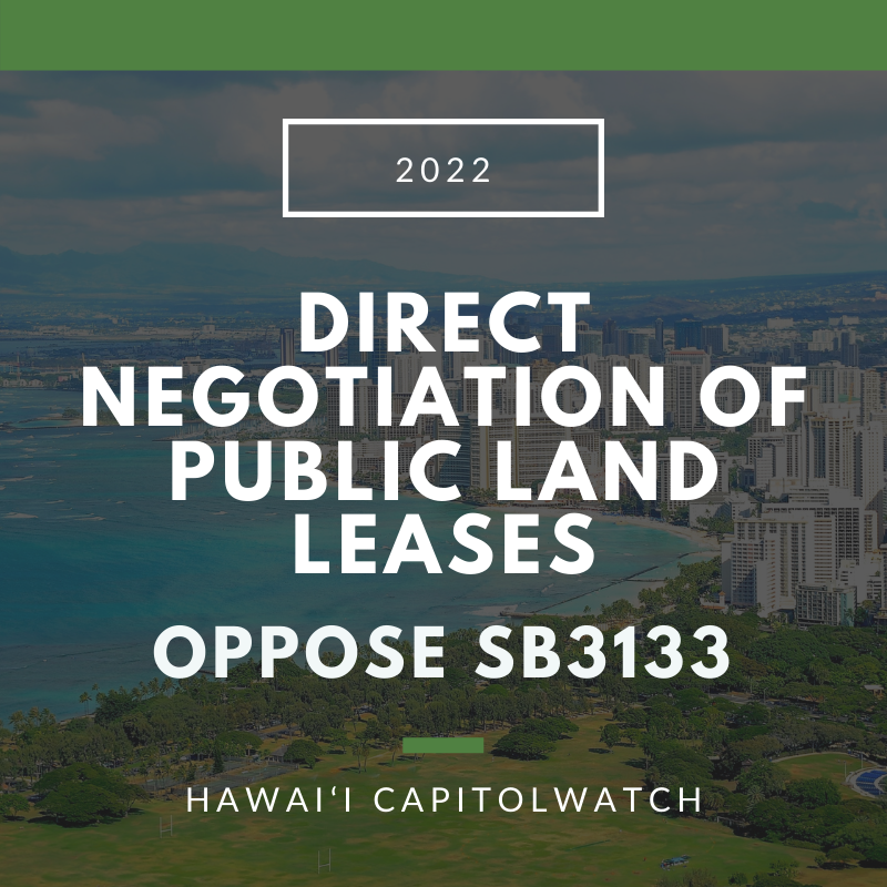 Oppose SB3133 allowing direct negotiation for long-term public land leases