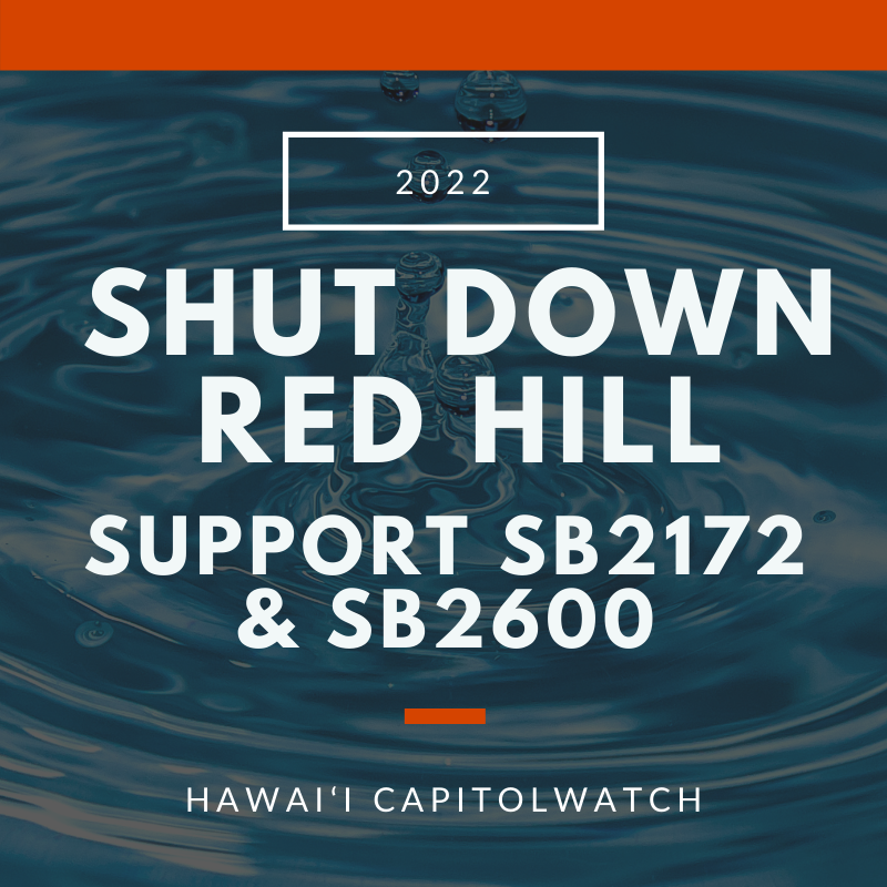 Shut down Red Hill by supporting SB2172 + SB2600