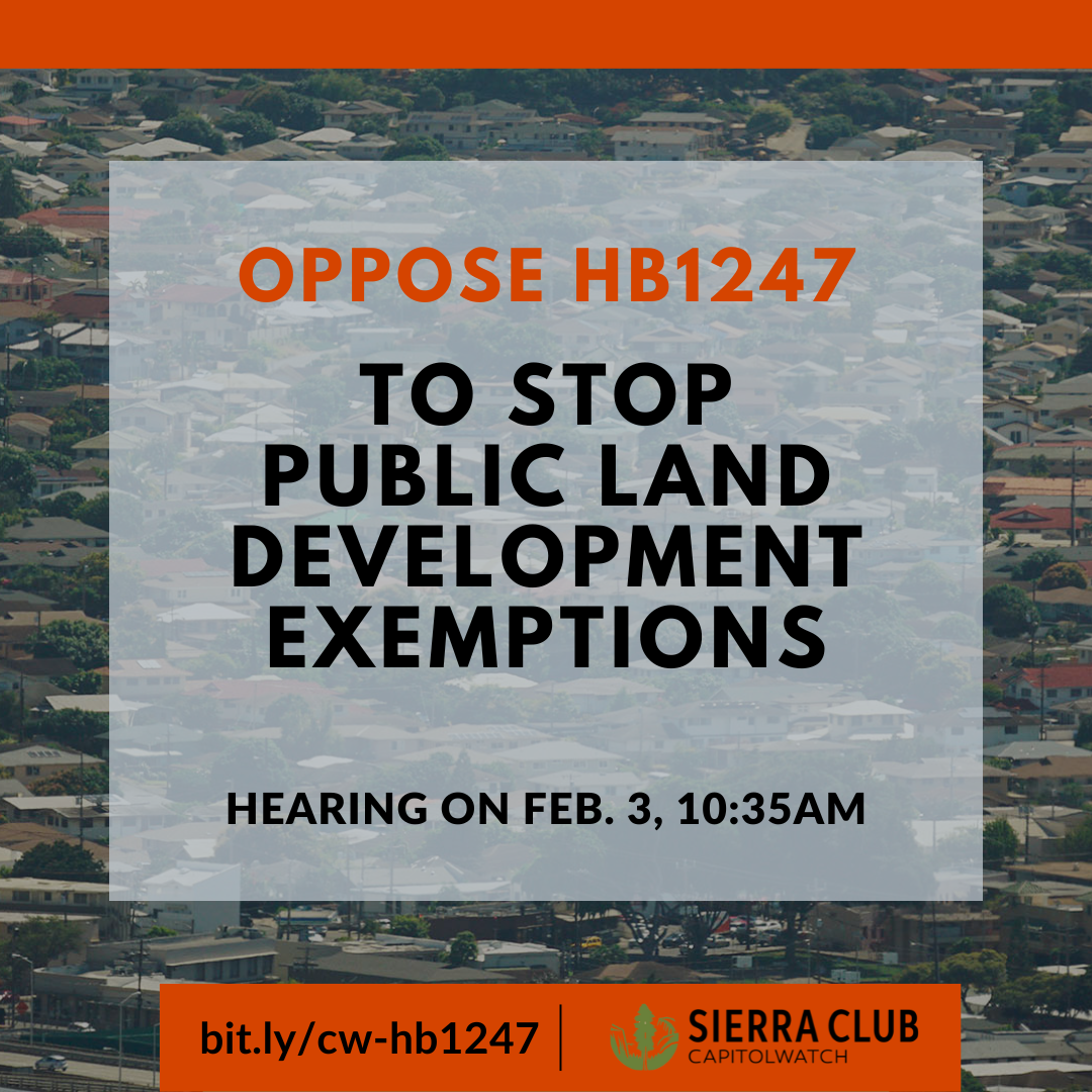 OPPOSE HB1247 to stop public land development exemptions