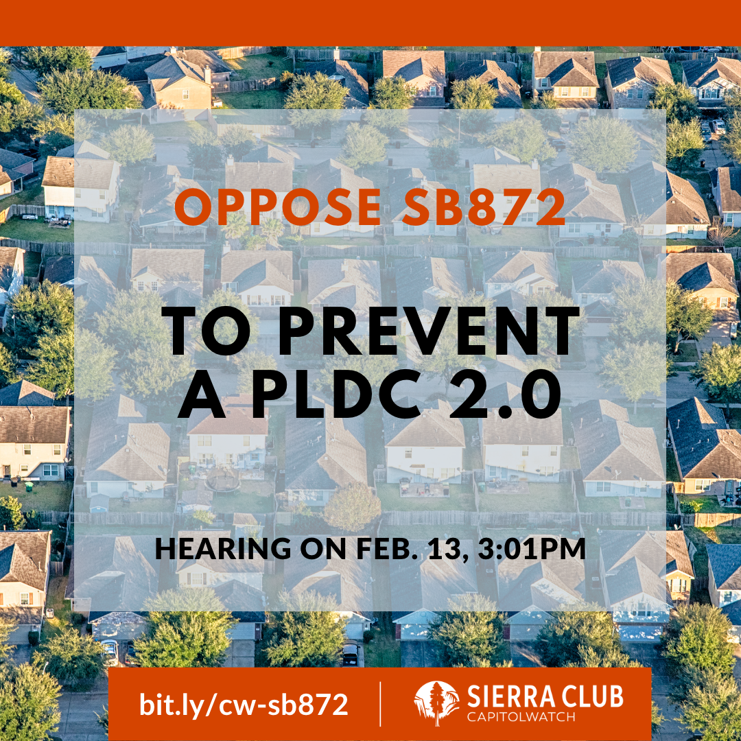 OPPOSE SB872 to prevent a PLDC 2.0