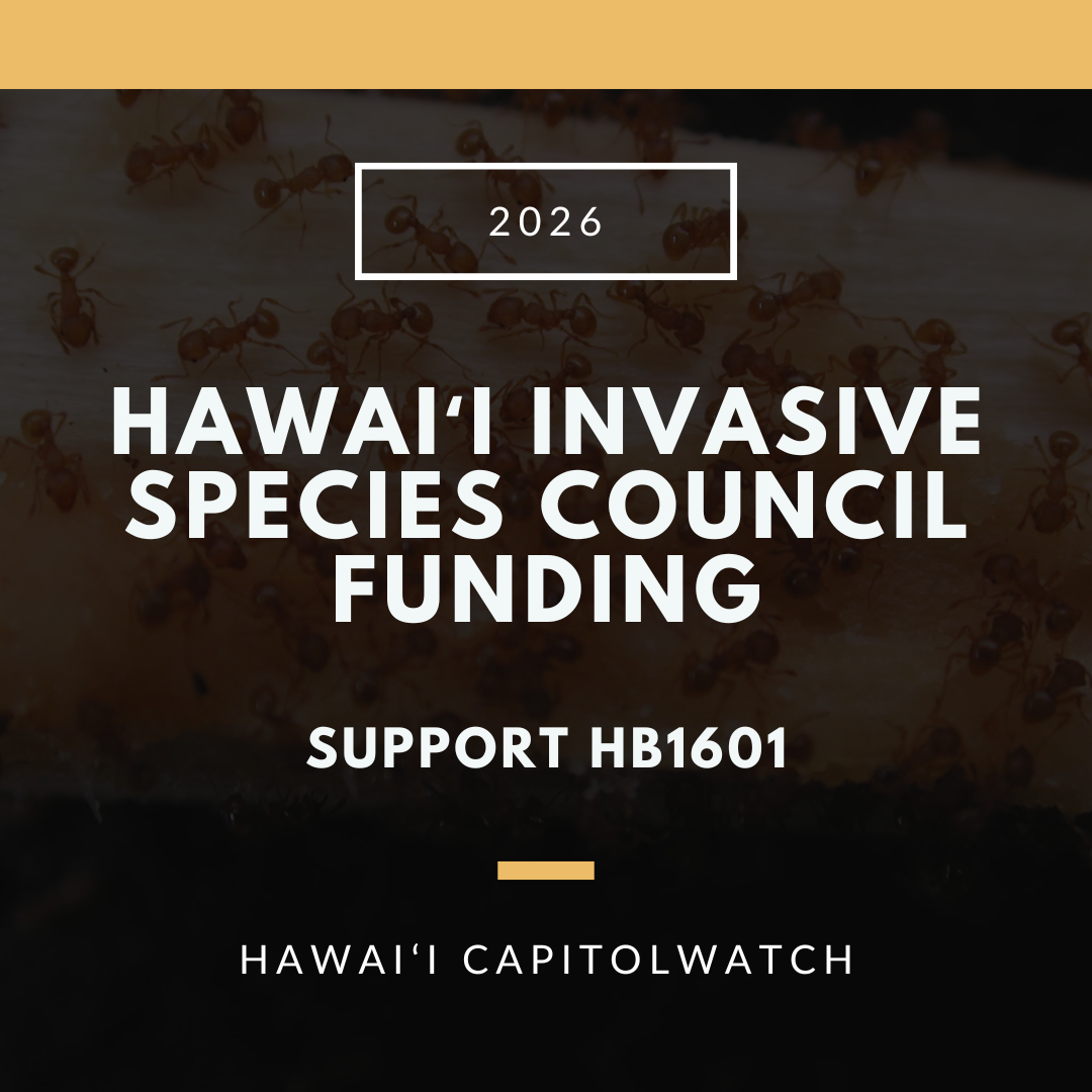 SUPPORT HB1601: Hawaiʻi Invasive Species Council Funding
