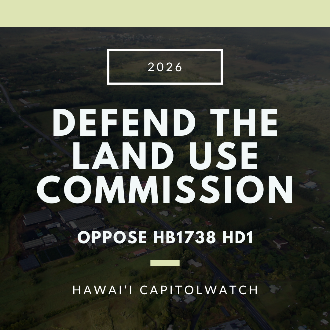 OPPOSE HB1738 HD1: Defend the LUC