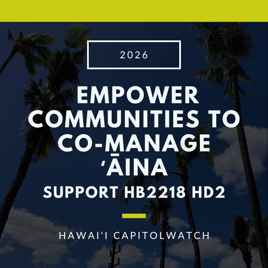 SUPPORT HB2218 HD2: Empower Communities to Co-Manage ʻĀina