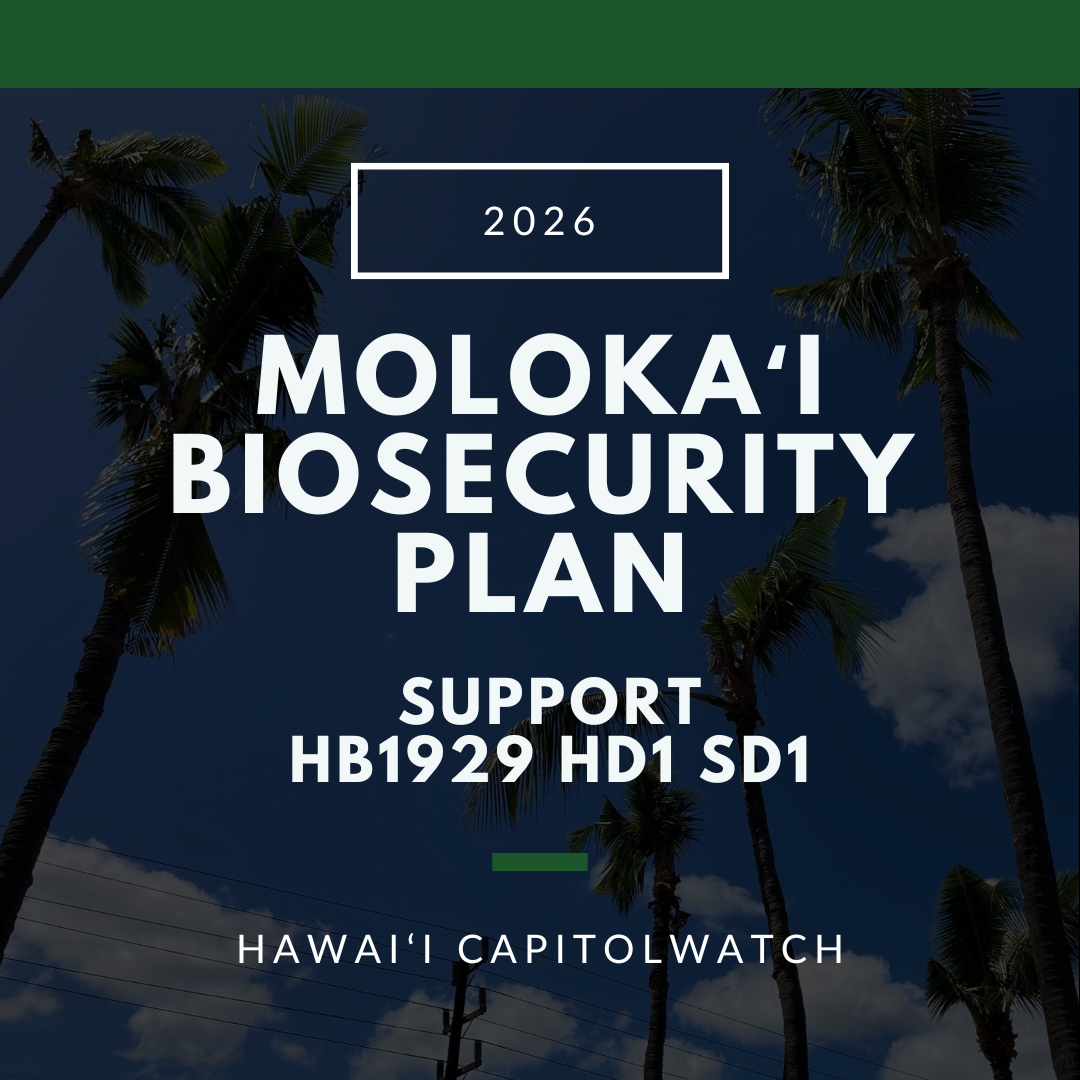 SUPPORT HB1929 HD1 SD1: Protect Molokaʻi From Invasive Pests