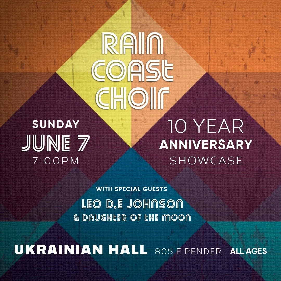 Rain Coast Choir 10 Year Anniversary Showcase