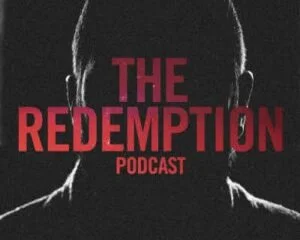   The Redemption Podcast (Co-created, Hosted, Co-Wrote, Produced)  