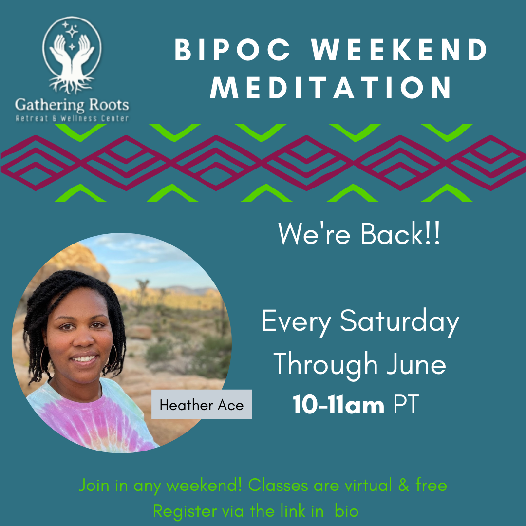 We're Back!! BIPOC Meditation on Saturday at 10am Pacific