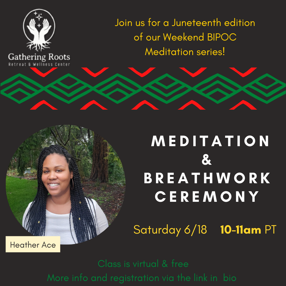 BIPOC WEEKEND MEDITATION: Juneteenth Edition!