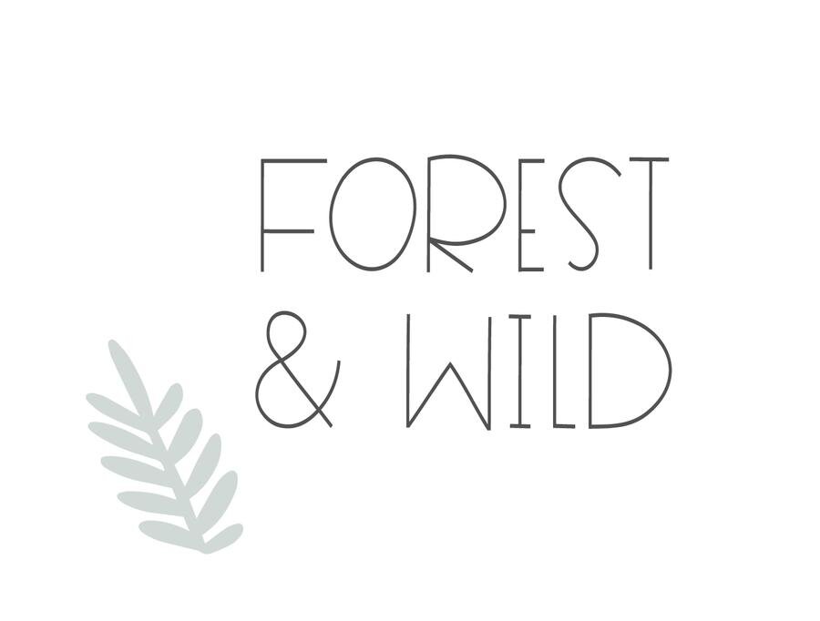 Forest &amp; Wild