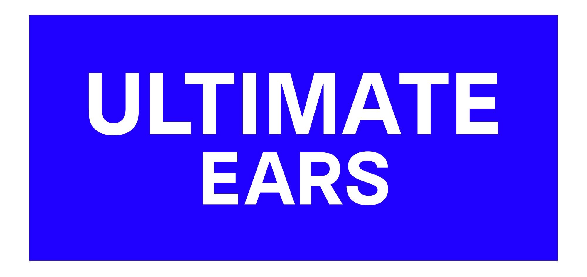 Ultimate ears