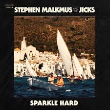 9. Stephen Malkmus And The Jicks : Sparkle Hard