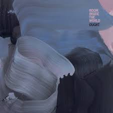 6. Ought : Room Inside The World