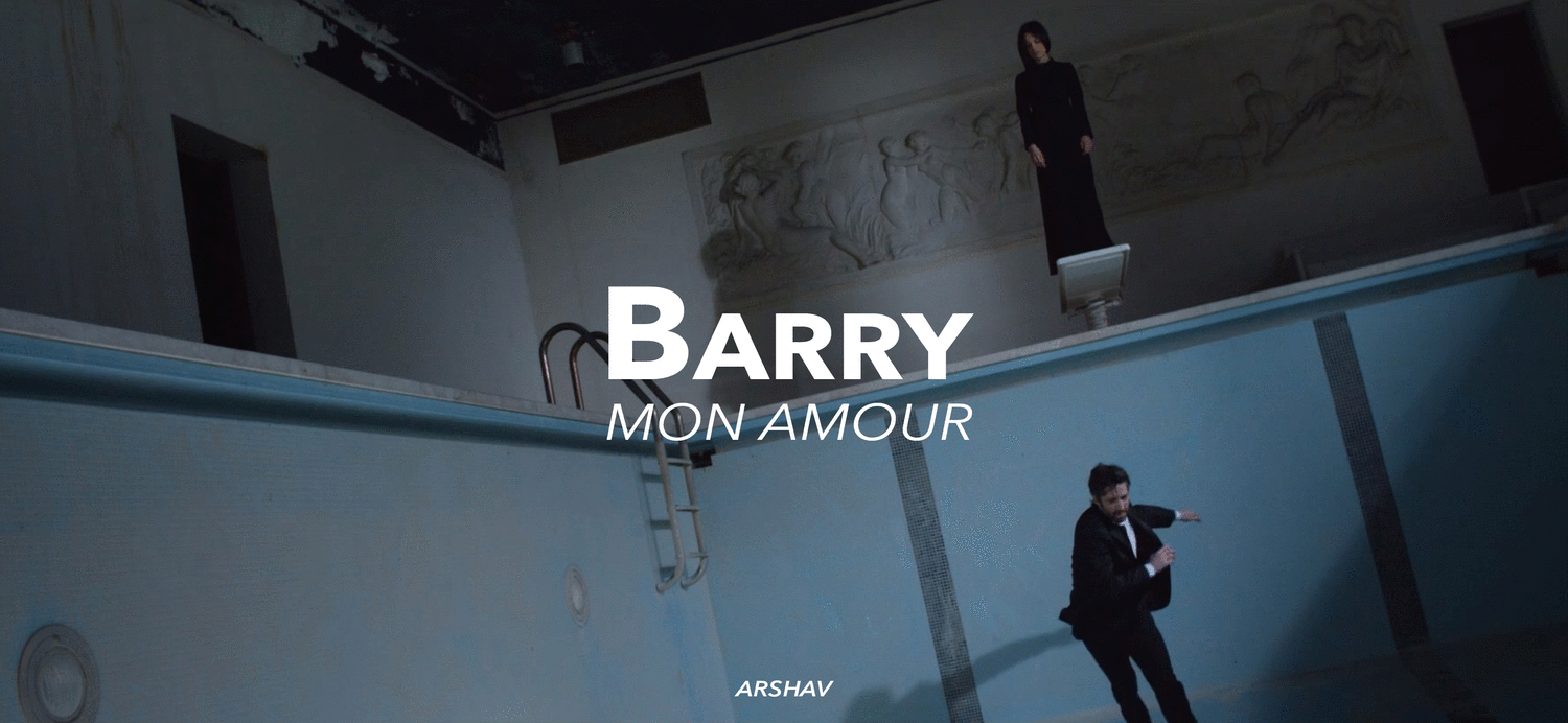 BARRY / MON AMOUR, MON AMI Agence KWAIDAN / Production & Réalisation ARSHAV