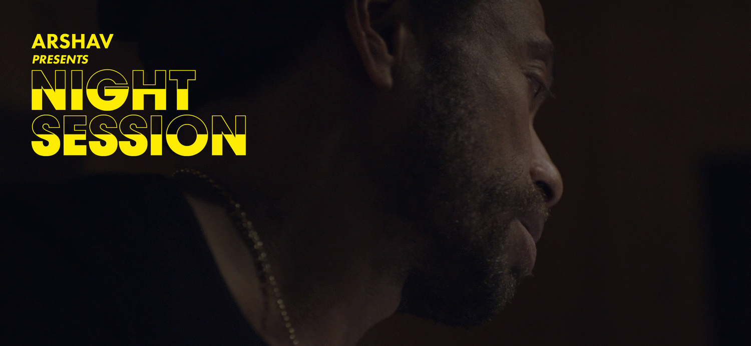 NIGHT SESSION / AYO & GARY DOURDAN Production & Réalisation ARSHAV