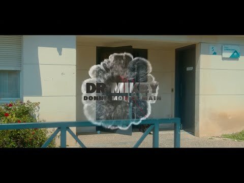 Dr Mikey - Donne moi ta main (My-My)