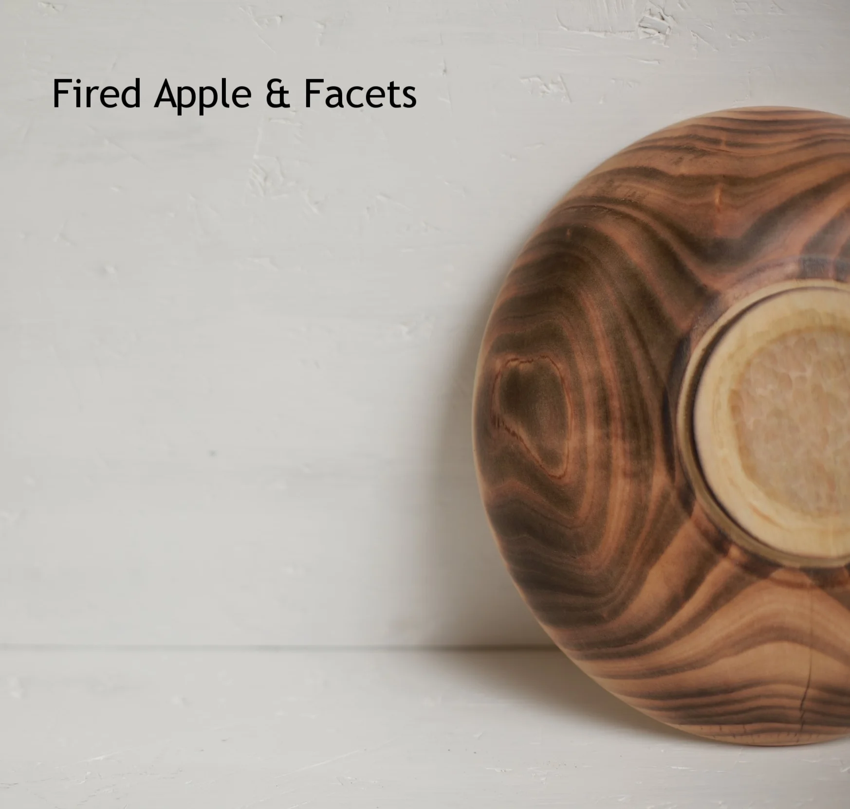 Fired Apple & Facets