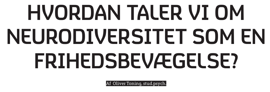 HVORDAN TALER VI OM  NEURODIVERSITET SOM EN  FRIHEDSBEVÆGELSE?