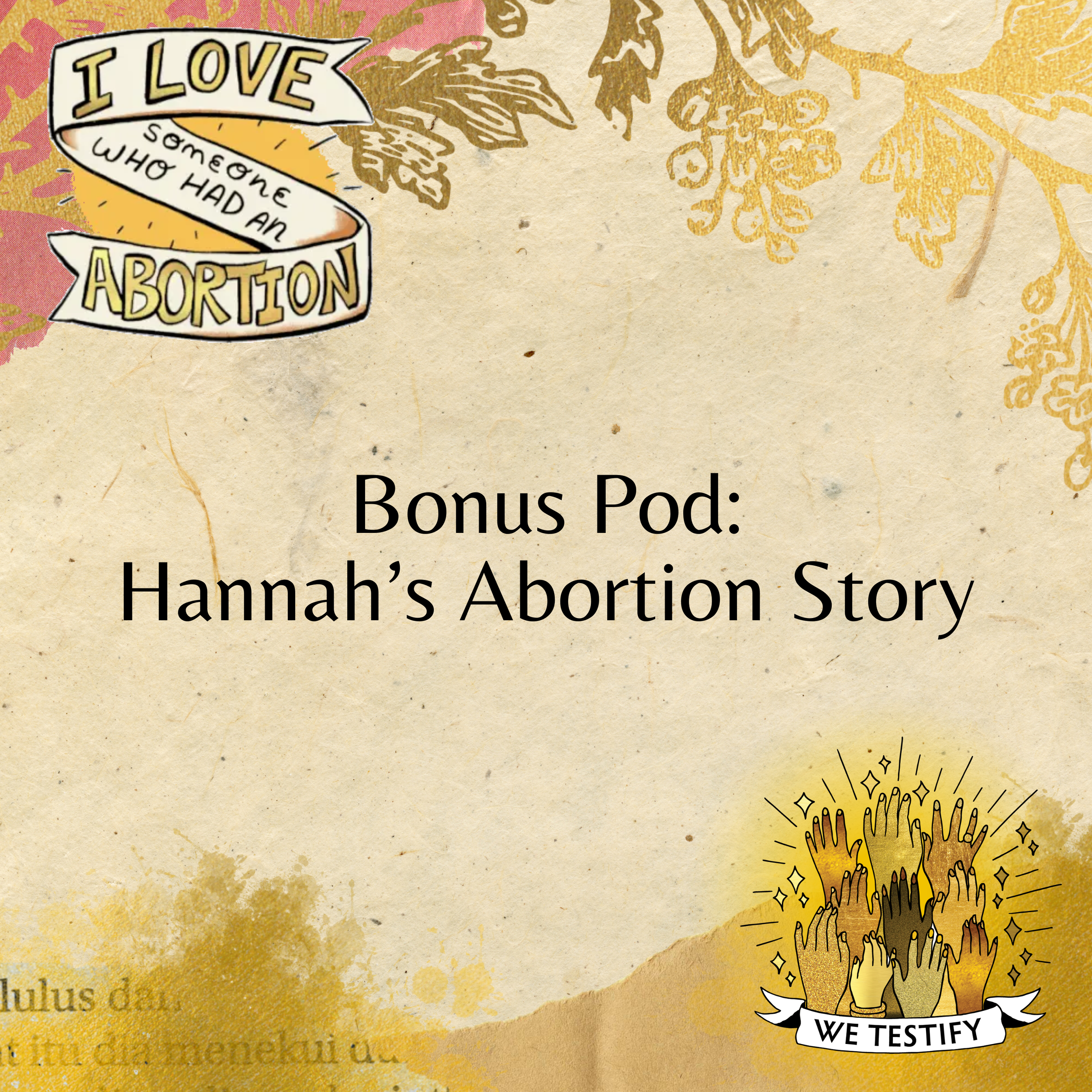 Bonus Pod: Hannah’s Abortion Story