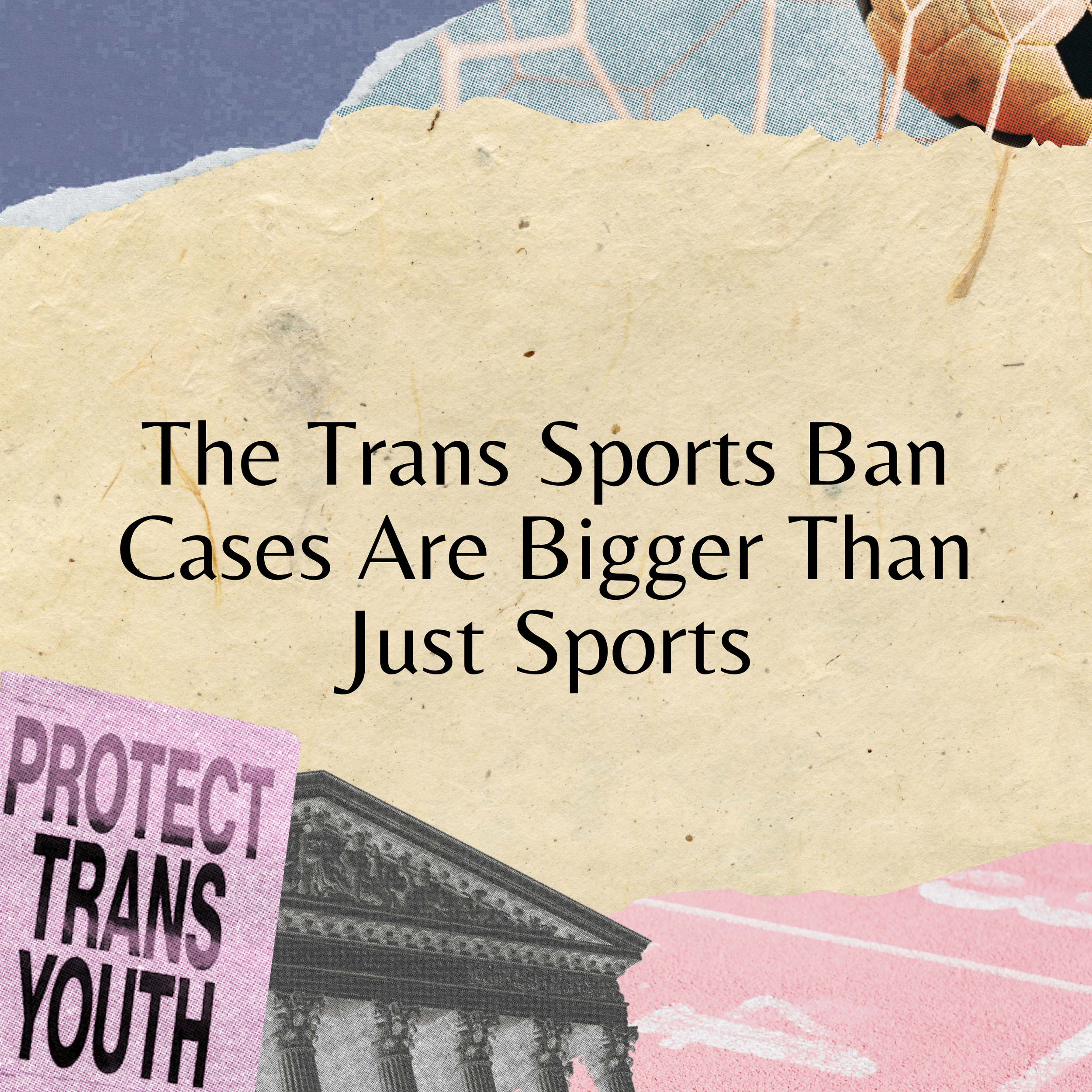 The Trans Sports Ban Cases Are Bigger Than Just Sports