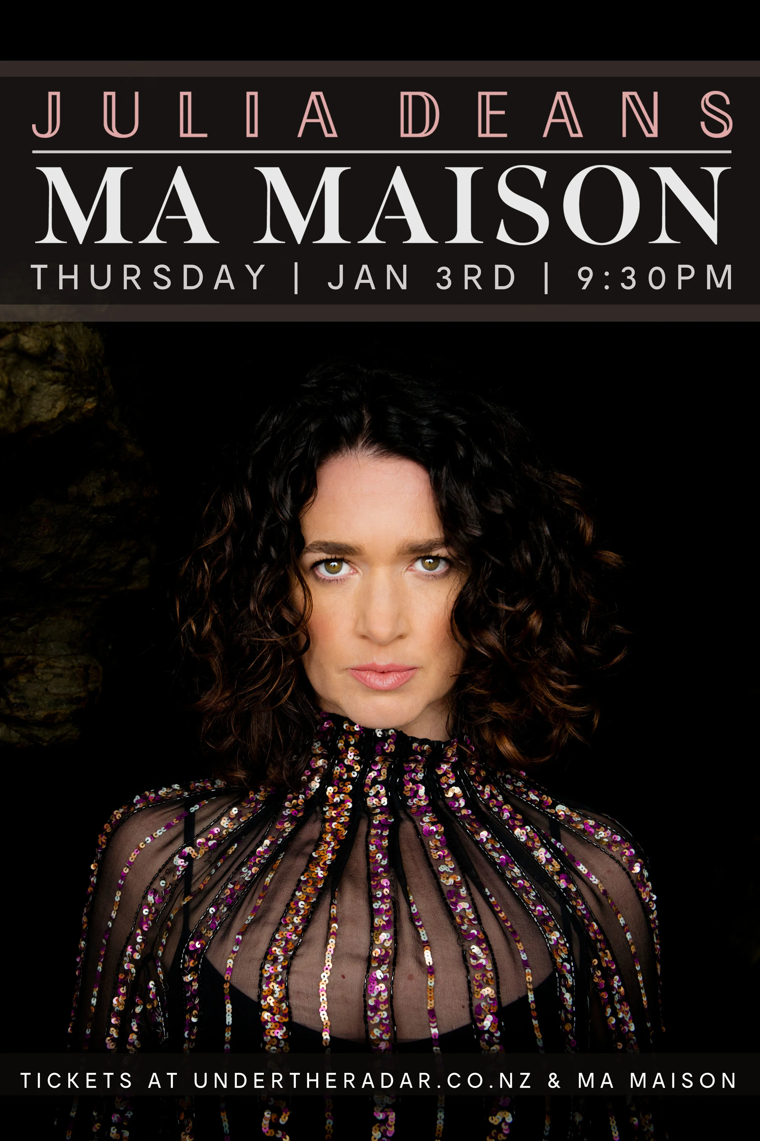 Julia and the team at Ma Maison Restaurant & Bar invite you to ease into the first weekend of 2019 with an evening of music & culinary delights. Having recently toured with full band to celebrate the release of her critically acclaimed sophomore album, Deans will be performing solo – taking songs from the album and back catalogue, and stripping them back to their bones. Inspired by world events, friends, and family, We Light Fire is an album that examines both what it means to be human, and our spectrum of strength and vulnerability. Don't miss this a chance to hear one of Aotearoa’s finest vocalists & accomplished songwriters in one of Akaroa’s hidden gems. NB: Tickets strictly limited due to venue size. Doors officially start stamping at 9pm, but come early for a mean feed and to secure the best seats in the house! Tickets available online from undertheradar.co.nz, or pop in to Ma Maison, 2 Rue Jolie, Akaroa. Enquiries: 03 304 7668
