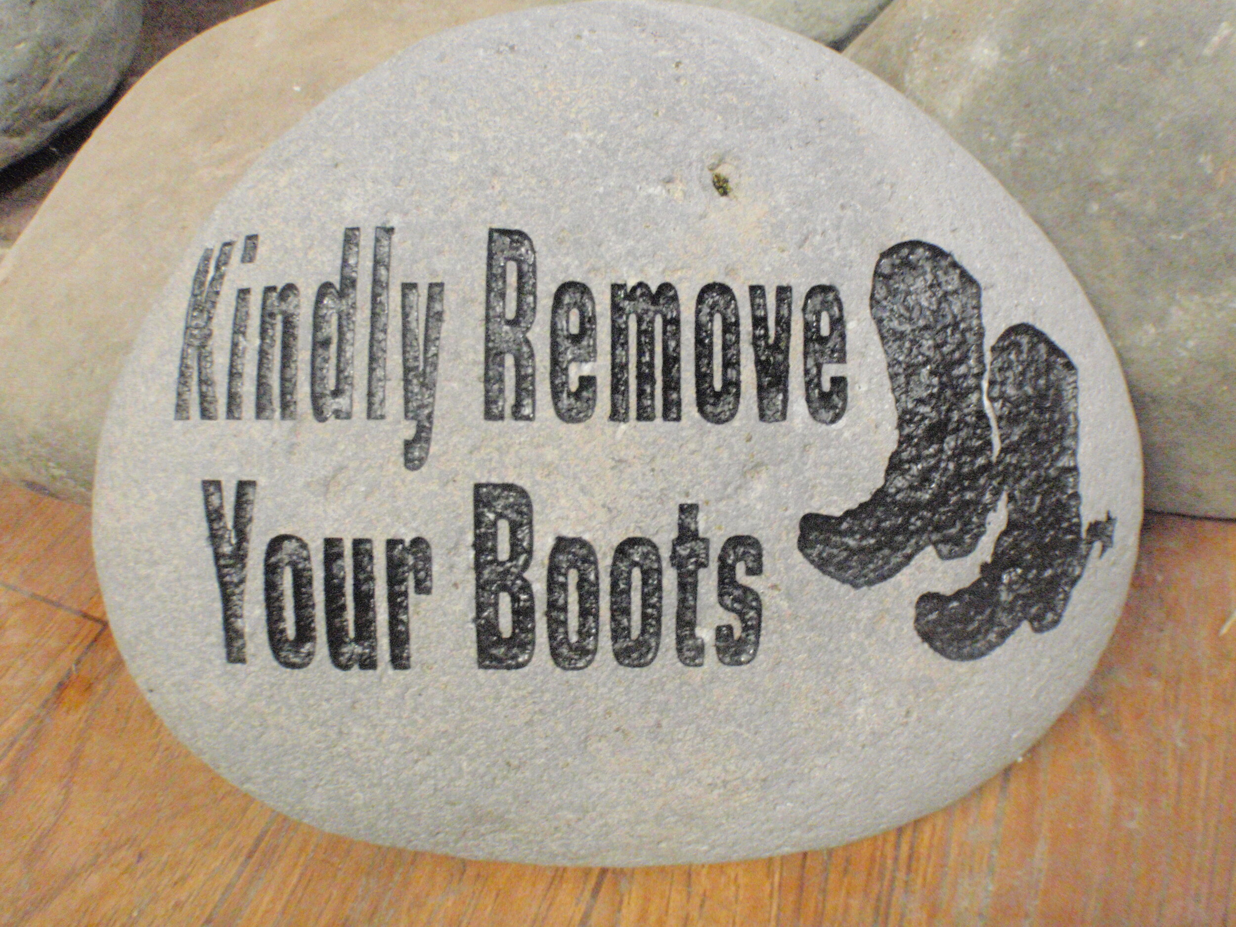 Kindly Remove Your Boots Engraved Stone