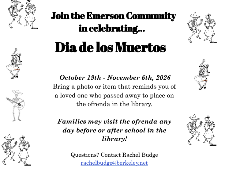 bring a photo or item that reminds you of a loved one who passed away to the Emerson library ofrenda from October 19 through November 6