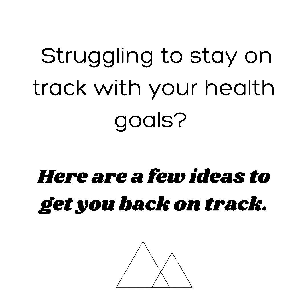 Struggling to stay on track with your health goals? 

Here are a few ideas to get you back on track.

1. 🔸Start smaller - many people have ambitious goals for improving their health, (which is great!) but in order to make them achievable you must st