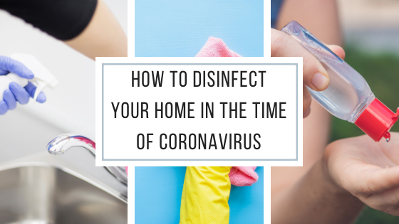 How to disinfect your home in the time of Coronavirus