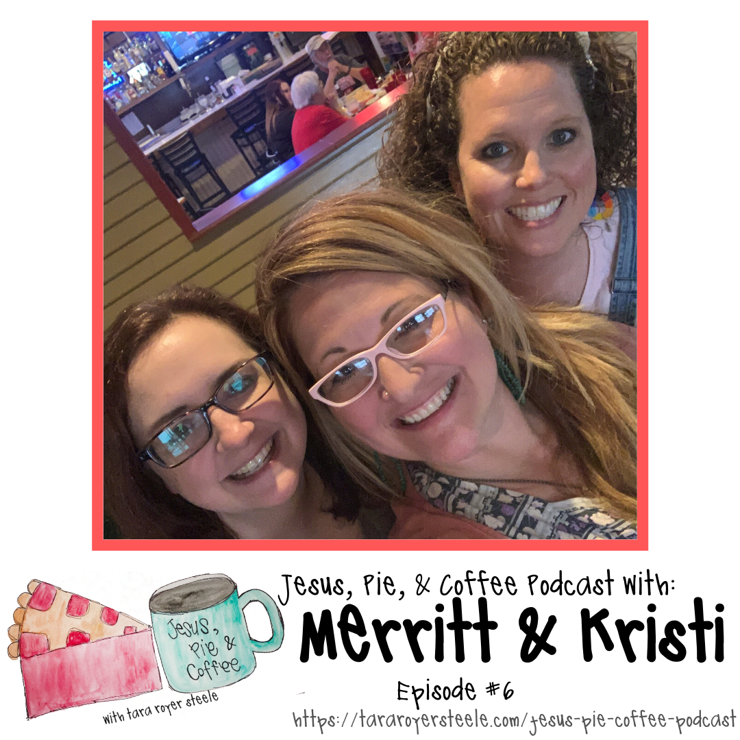 Jesus, Pie & Coffee with Merrit and Kristi episode artwork