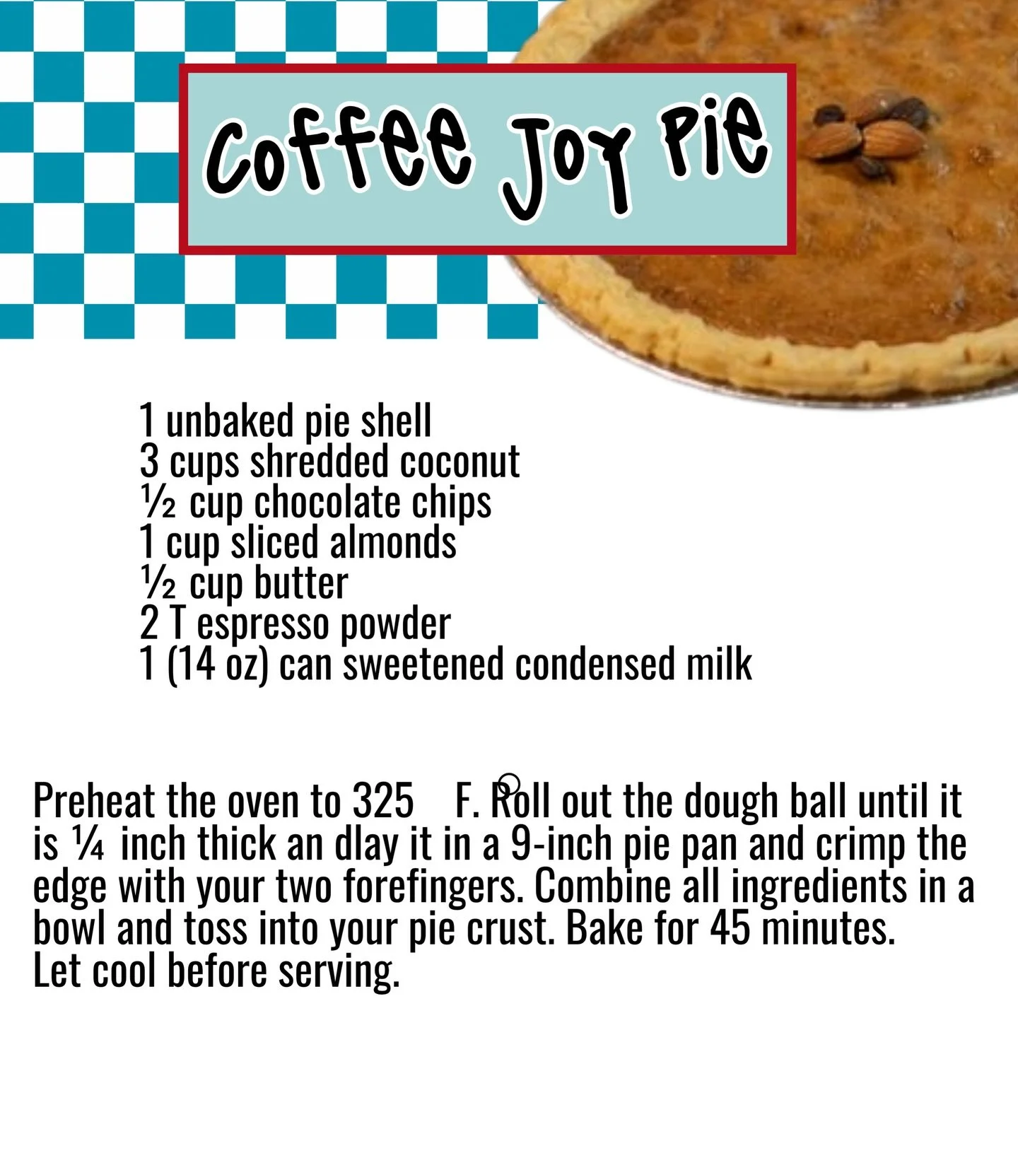 Valentine&rsquo;s RECIPE!!! Don&rsquo;t know what to give your 💘for Valentine&rsquo;s day?!? This pie right here, Coffee Joy!! Think Almond Joy and Coffee had a pie baby! 🥧 👶💗!

If a handmade pie doesn&rsquo;t speak love I don&rsquo;t know what e