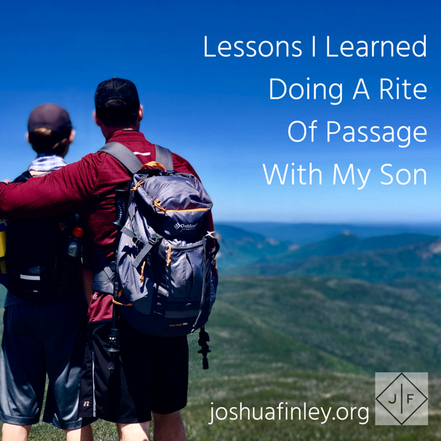 Lessons I Learned On A Rite Of Passage With My Son 