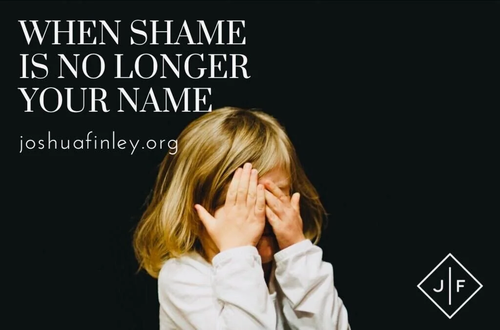 When Shame Is No Longer Your Name 