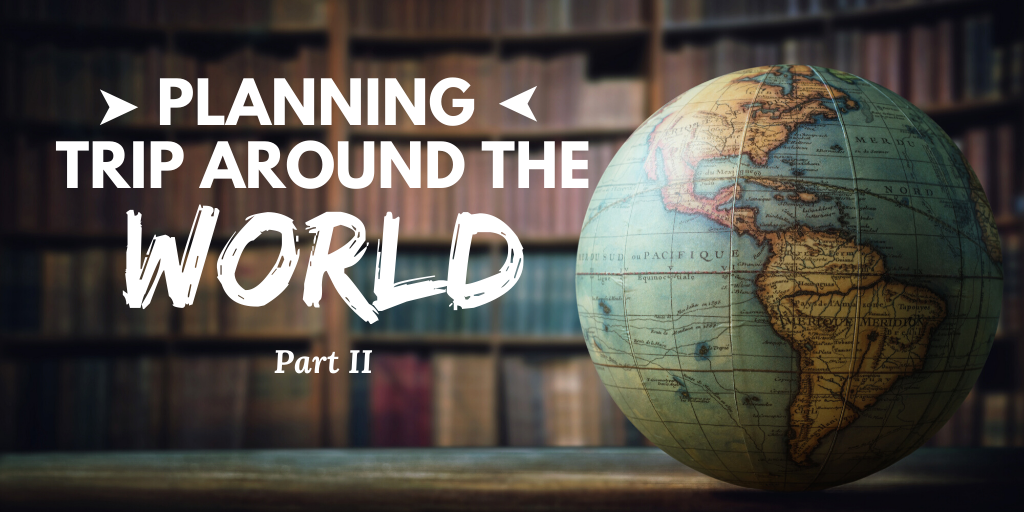 How to plan a trip around the world — The Present Road