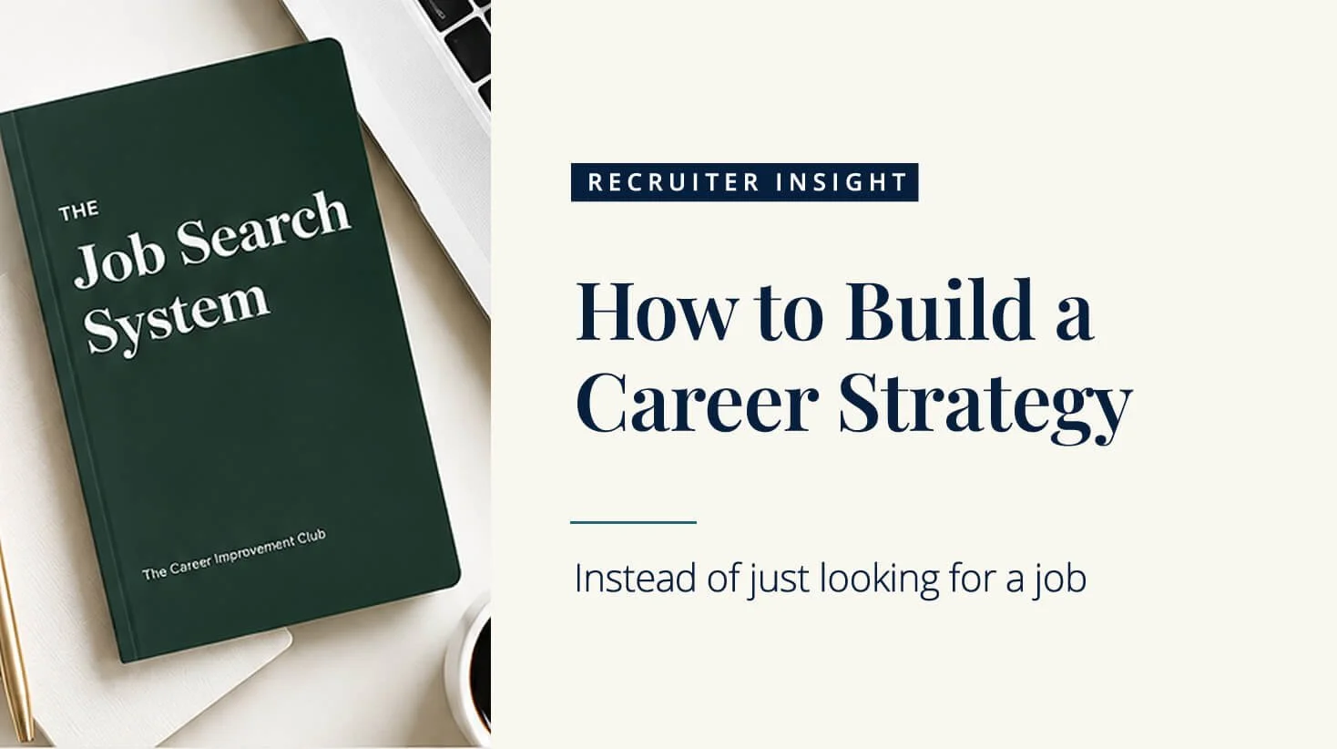 How to Build a Career Strategy Instead of Just Looking for a Job
