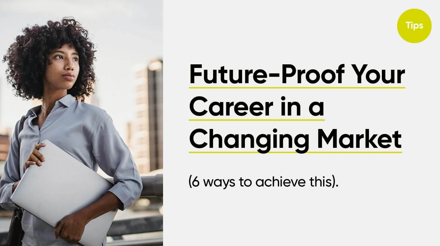 6 Ways Future Proof Your Career in a Changing Market