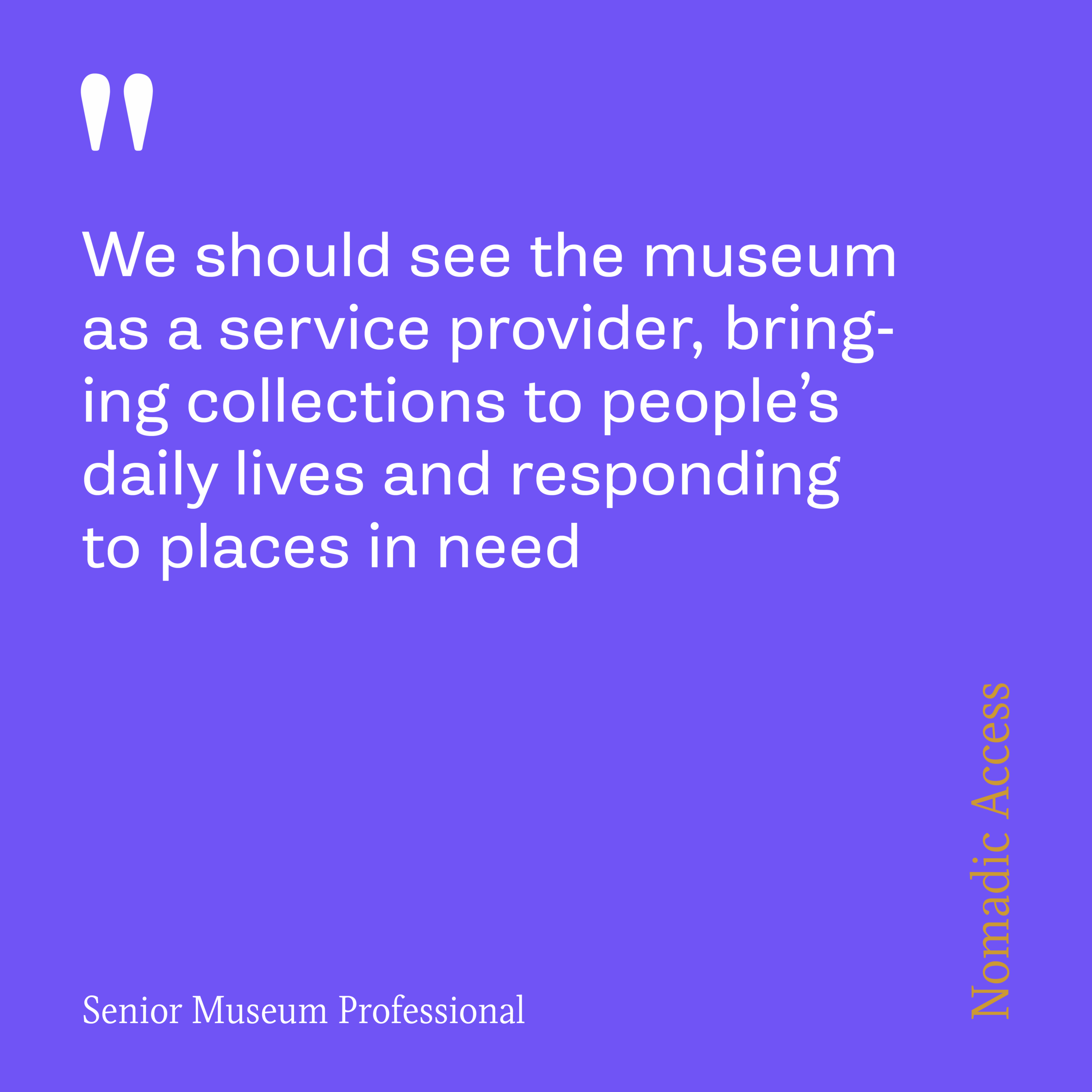03_Liminal Space x Museums of the Future_Nomadic Access_Pull Quote_Nomadic Access_Pull Quote.png