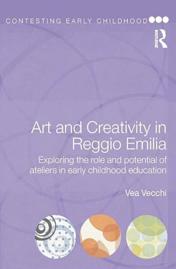 "Art and Creativity in Reggio Emilia" by Vea Vecchi