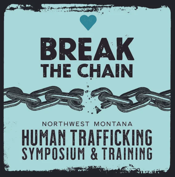 Love Lives Here Hosts  Northwest Montana Human Trafficking Symposium and Training 