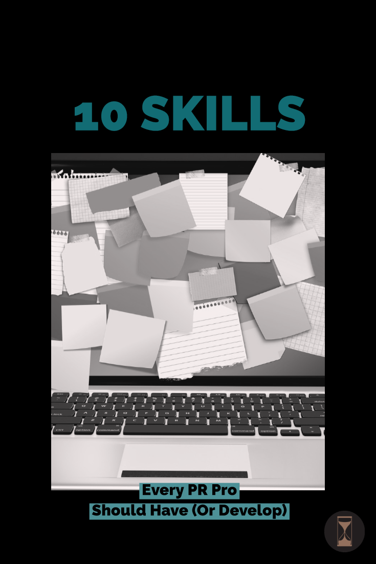 10 Skills Every PR Pro Should Have (Or Develop)
