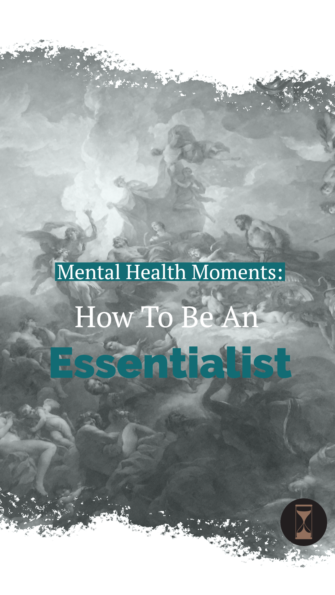 Mental Health Moments: How To Be An Essentialist