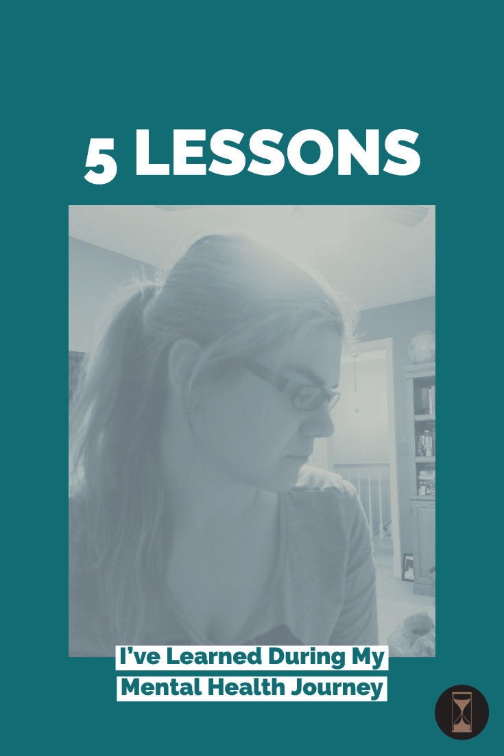 5 Lessons I’ve Learned During My Mental Health Journey